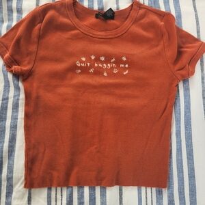 Orange CroppedT-Shirt - "Quit Buggin Me"